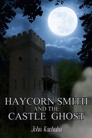 Haycorn Smith and the Castle Ghost (front cover)