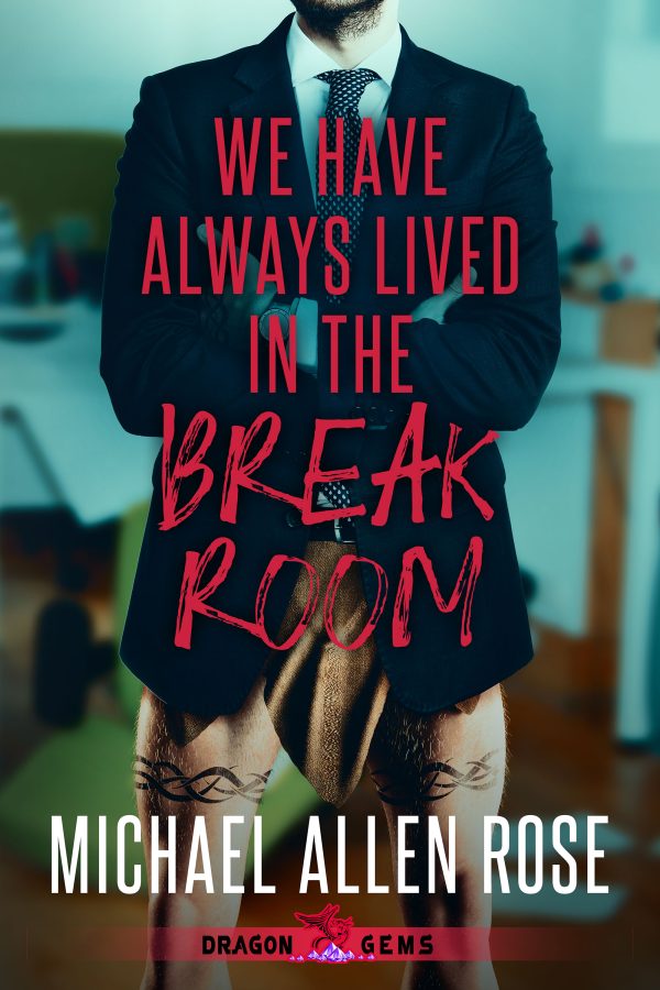 We Have Always Lived in the Break Room (front cover)