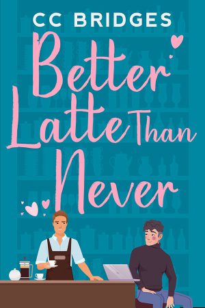 COVER - Better Latte Than Never